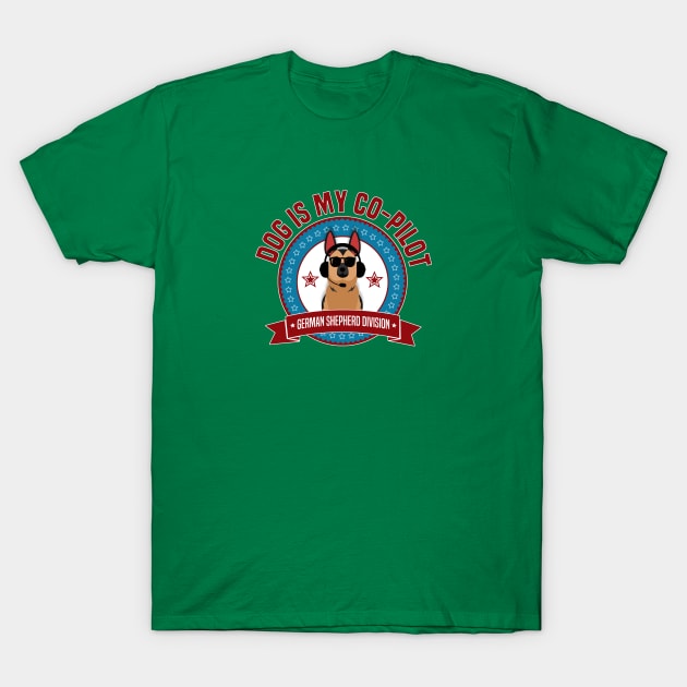 German Shepherd Is My Co-Pilot T-Shirt by Rumble Dog Tees